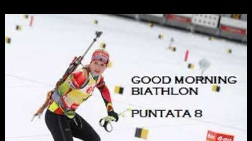 Good morning biathlon - puntata 8