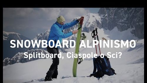 Snowboard alpinismo - tecniche di risalita, attrezzatura e sicurezza.