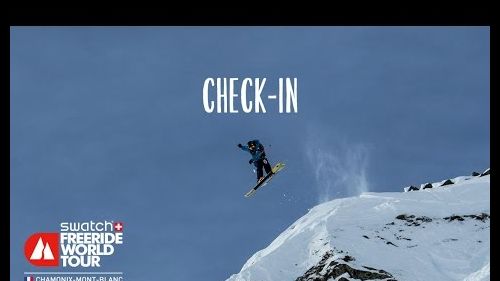 Check in - chamonix-mont-blanc - swatch freeride world tour 2016