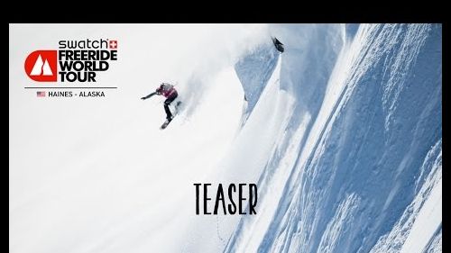 Teaser - haines alaska - swatch freeride world tour 2016