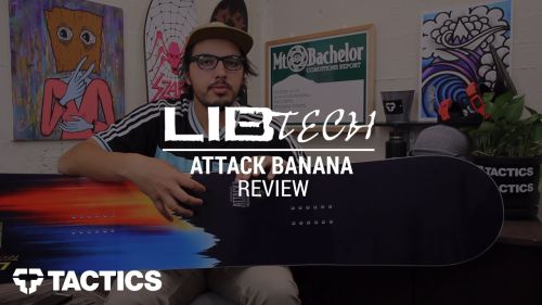 Lib tech attack banana hp 2017 snowboard review - tactics.com